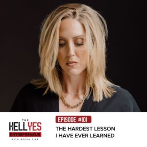 hell yes entrepreneur hardest lesson 101 sq600 v2
